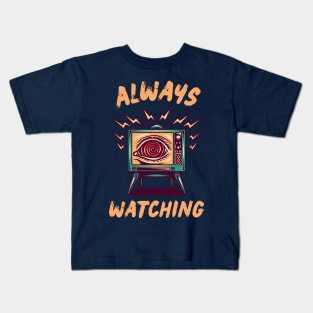 Always watching Kids T-Shirt